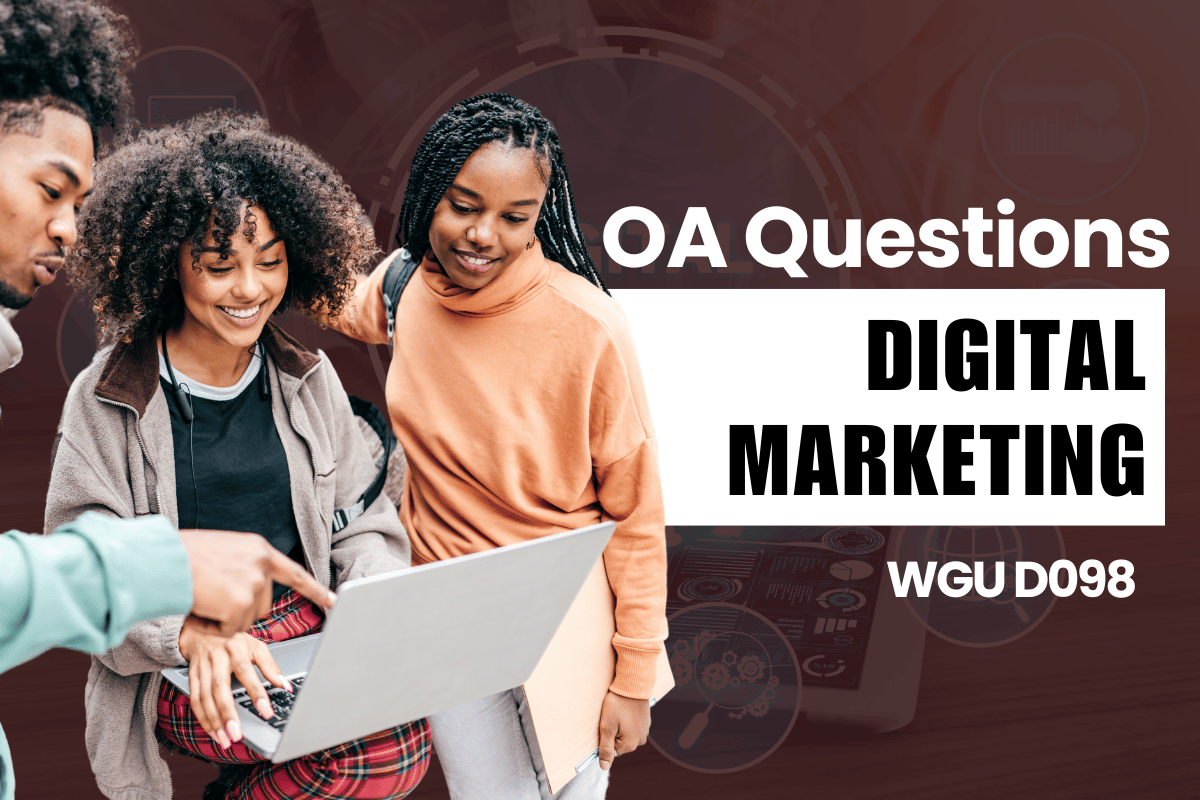 250 WGU D098 OA Questions and Answers