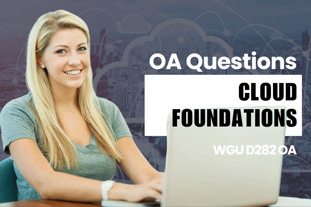 250 WGU D282 OA Questions and Answers