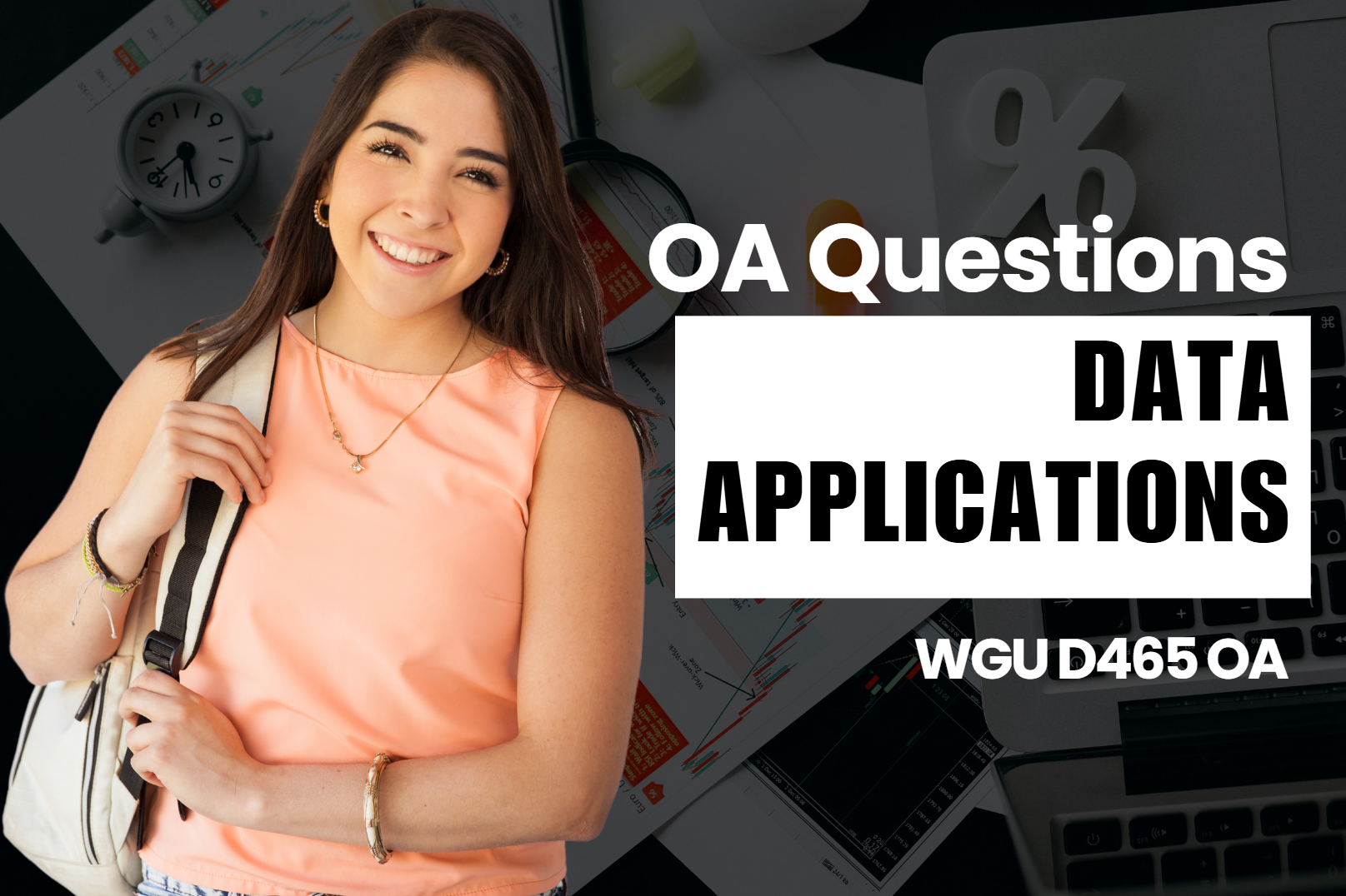 250 WGU D465 OA Questions and Answers