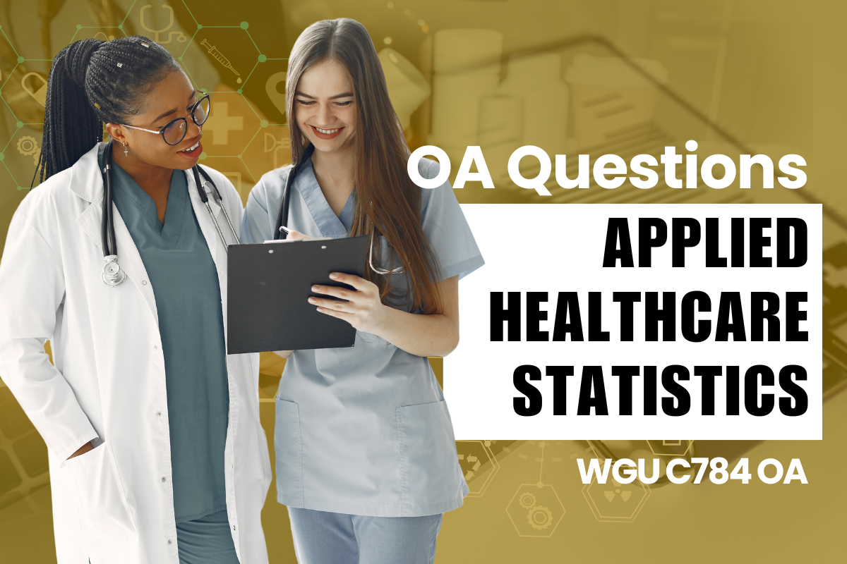 250 WGU C784 OA Questions and Answers
